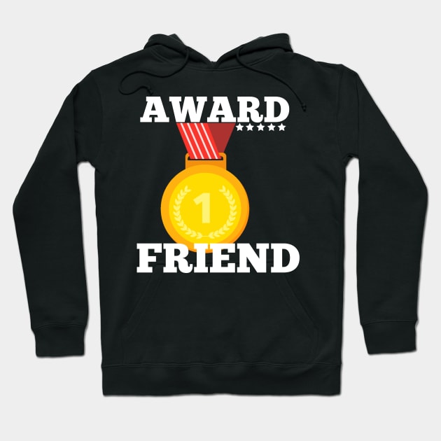 Award Trophy Best friend gift idea Hoodie by Flipodesigner